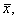 *